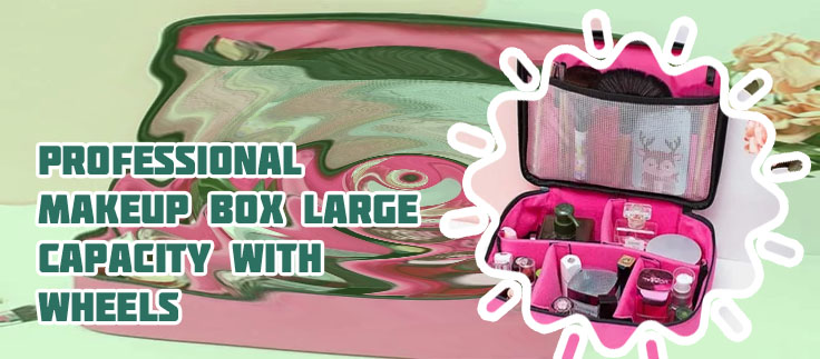 Large make up box